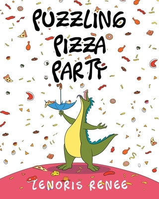 Puzzling Pizza Party by Renee, Lenoris