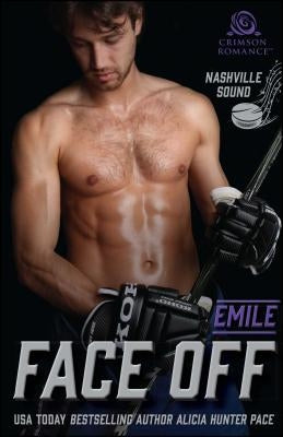 Face Off: Emile by Pace, Alicia Hunter