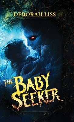 The Baby Seeker by Liss, Deborah