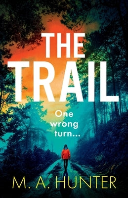 The Trail by Hunter, M. A.