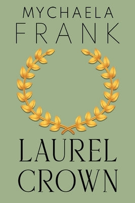 Laurel Crown by Crown, Laurel