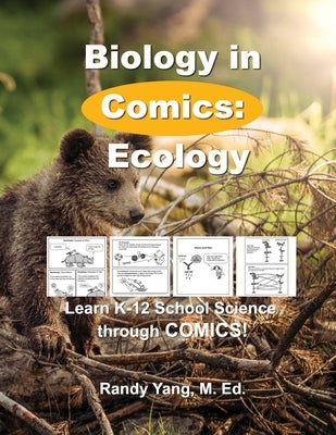 Biology in Comics: Ecology: Learn K-12 School Science in Comics by Yang M. Ed, Randy