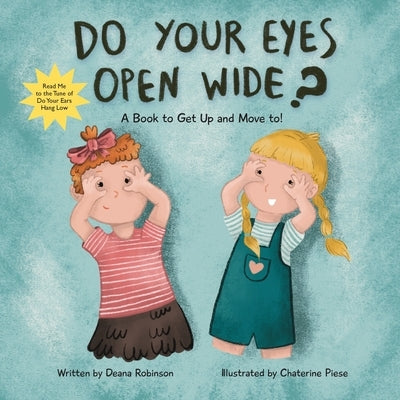 Do Your Eyes Open Wide by Robinson, Deana