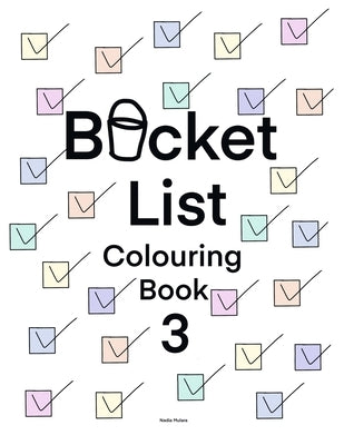 Bucket List Colouring Book 3: For adults and couples by Mulara, Nadia