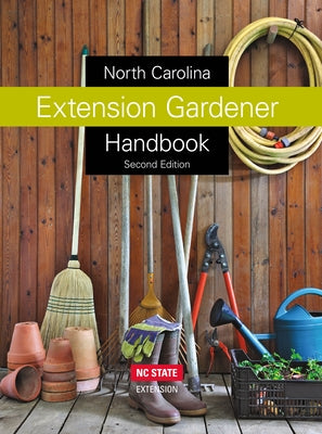 North Carolina Extension Gardener Handbook: Second Edition by Moore, Kathleen A.