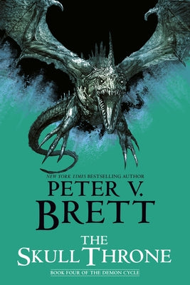 The Skull Throne: Book Four of the Demon Cycle by Brett, Peter V.