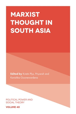 Marxist Thought in South Asia by Plys, Kristin