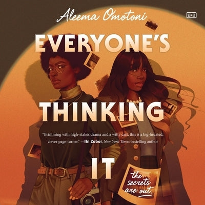 Everyone's Thinking It by Omotoni, Aleema