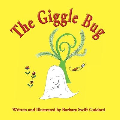 The Giggle Bug by Guidotti, Barbara Swift