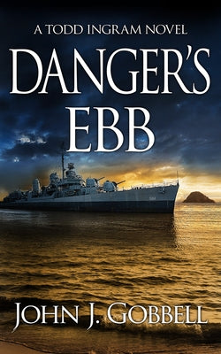 Danger's Ebb by Gobbell, John J.