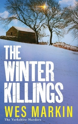 The Winter Killings by Markin, Wes