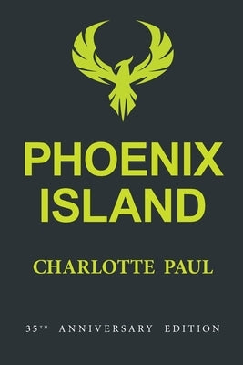 Phoenix Island by Paul, Charlotte