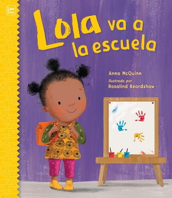 Lola Va a la Escuela / Lola Goes to School by McQuinn, Anna