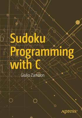 Sudoku Programming with C by Zambon, Giulio