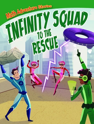 Infinity Squad to the Rescue by Potter, William C.