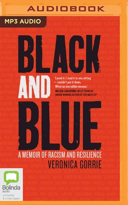 Black and Blue: A Memoir of Racism and Resilience by Gorrie, Veronica