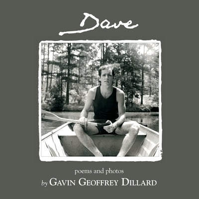 Dave - poems and photography by Dillard, Gavin G.