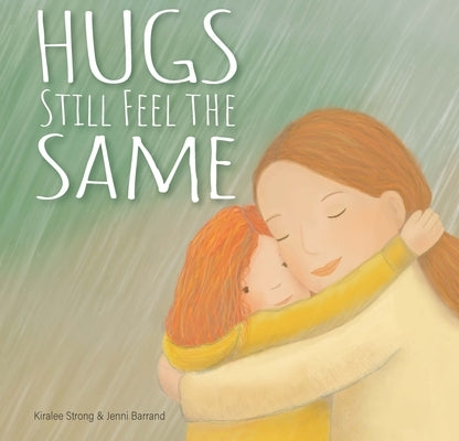 Hugs Still Feel the Same by Strong, Kiralee