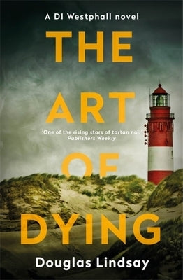 The Art of Dying by Lindsay, Douglas