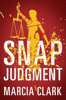 Snap Judgment by Clark, Marcia