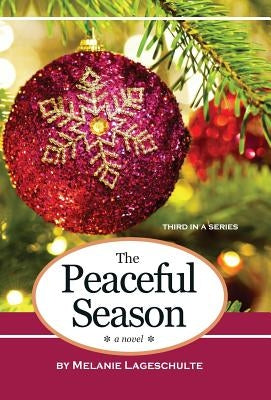 The Peaceful Season by Lageschulte, Melanie