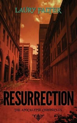 Resurrection (Apocalypse Chronicles Part II) by Falter, Laury