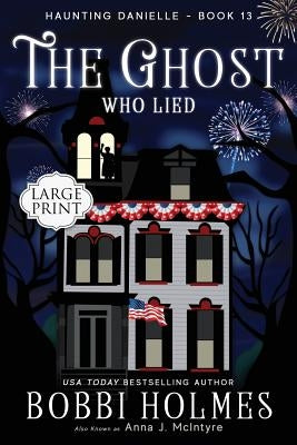 The Ghost who Lied by Holmes, Bobbi