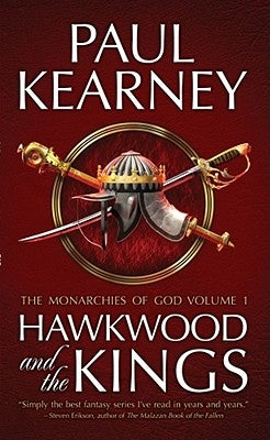 Hawkwood and the Kings: The Collected Monarchies of God, Volume One by Kearney, Paul