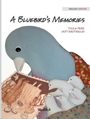 A Bluebird's Memories by Pere, Tuula