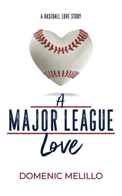 A Major League Love by Melillo, Domenic