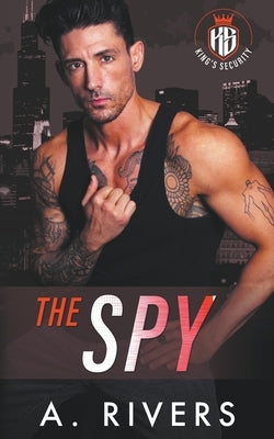 The Spy by Rivers, A.