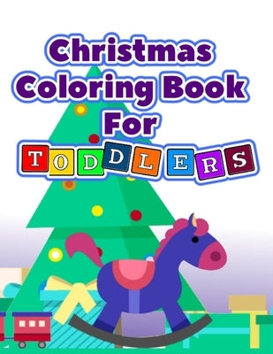 Christmas Coloring Book For Toddlers: Kids Activity Santa Claus Stocking Stuffer Gift by Books, Cyberhutt West