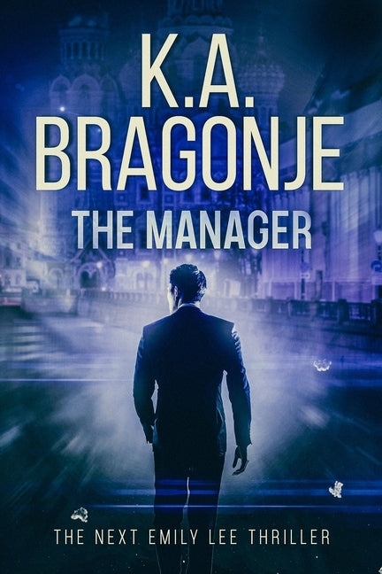 The Manager by Bragonje, K. a.