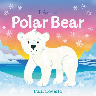 I Am a Polar Bear by Covello, Paul