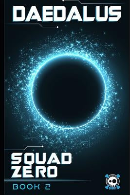 Daedalus: Squad Zero (Book Two) by Lynne, Dalton