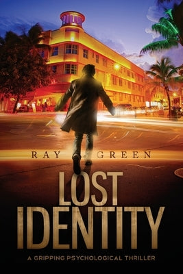 Lost Identity: A Gripping Psychological Thriller by Green, Ray