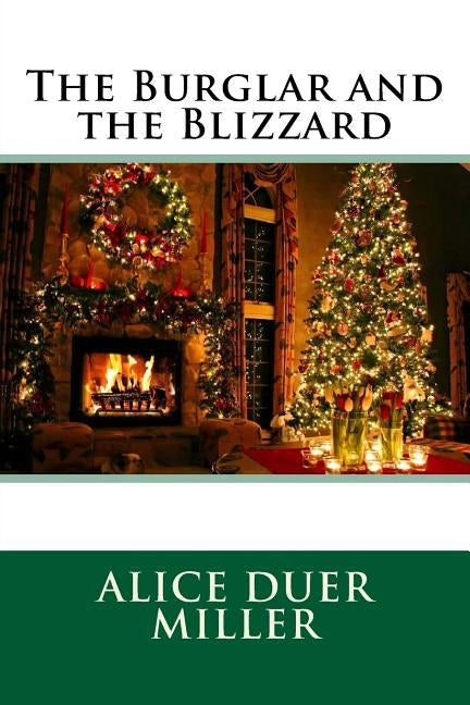 The Burglar and the Blizzard by Miller, Alice Duer