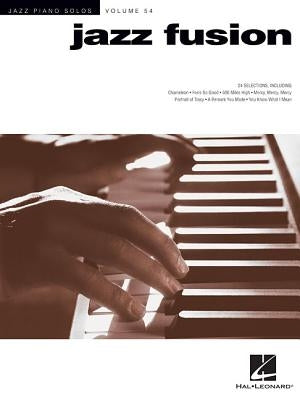 Jazz Fusion: Jazz Piano Solos Series Volume 54 by Hal Leonard Corp