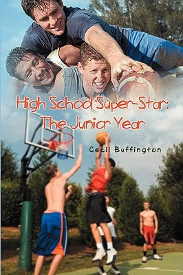 High School Super-Star: The Junior Year by Buffington, Cecil