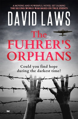 The Fuhrer's Orphans by Laws, David