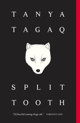 Split Tooth by Tagaq, Tanya