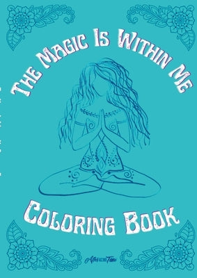 The Magic Is Within Me Coloring Book by Fegan, Rebecca