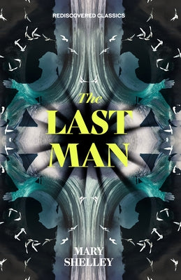 The Last Man by Shelley, Mary