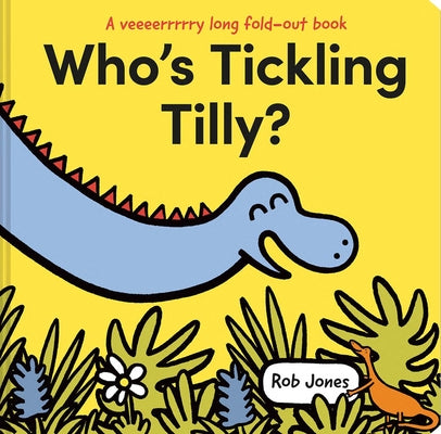 Who's Tickling Tilly? by Jones, Rob