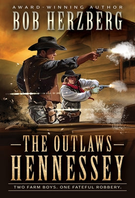 The Outlaws Hennessey: A Classic Western Novel by Herzberg, Bob