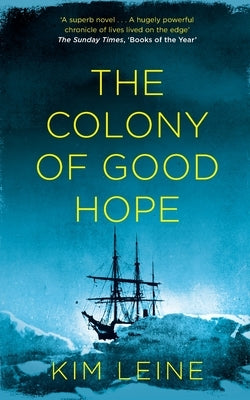 The Colony of Good Hope by Leine, Kim