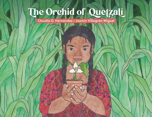 The Orchid of Quetzal? by Hern?ndez, Claudia D.