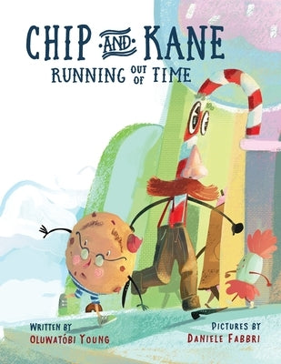 Chip & Kane: Running Out of Time by Young, Oluwatobi