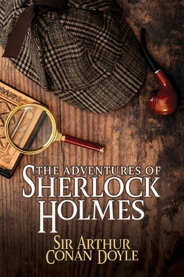 The Adventures of Sherlock Holmes by Doyle, Sir Arthur Conan