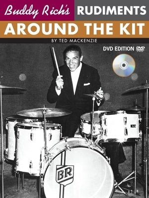 Buddy Rich's Rudiments Around the Kit [With DVD] by MacKenzie, Ted